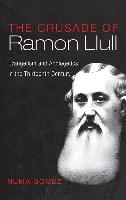 The Crusade of Ramon Llull - Numa Gomez