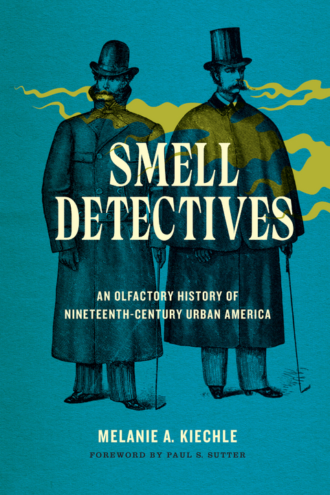 Smell Detectives -  Melanie A. Kiechle