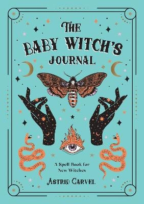 The Baby Witch's Journal - Astrid Carvel