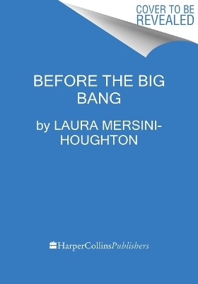 Before the Big Bang - Laura Mersini-Houghton