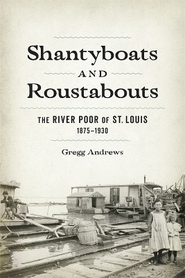 Shantyboats and Roustabouts - Gregg Andrews