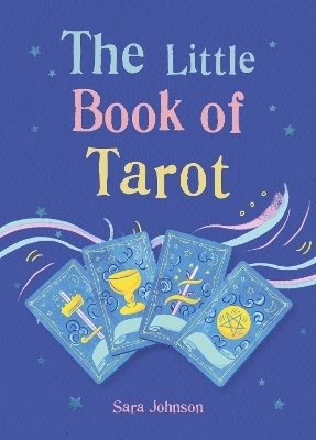 The Little Book of Tarot - Sara Johnson