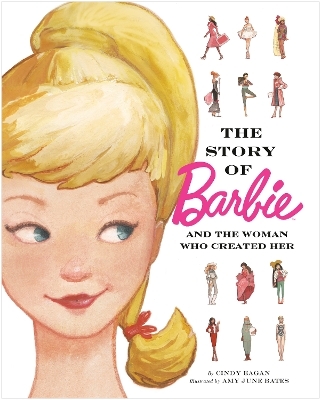 The Story of Barbie and the Woman Who Created Her (Barbie) - Cindy Eagan