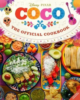 Coco: The Official Cookbook -  Insight Editions, Gino Garcia