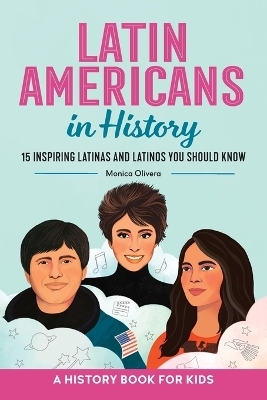 Latin Americans in History - Monica Olivera