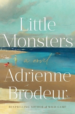 Little Monsters - Adrienne Brodeur