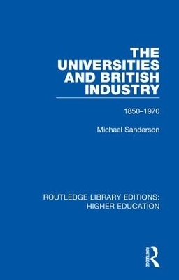 The Universities and British Industry - Michael Sanderson