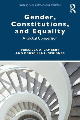 Gender, Constitutions, and Equality - Priscilla A. Lambert, uscilla L. Scribner