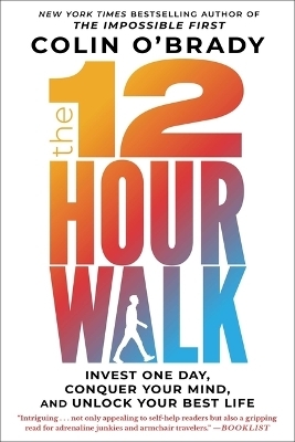 The 12-Hour Walk - Colin O'Brady