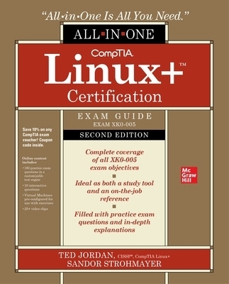 CompTIA Linux+ Certification All-in-One Exam Guide, Second Edition (Exam XK0-005) - Ted Jordan, Sandor Strohmayer