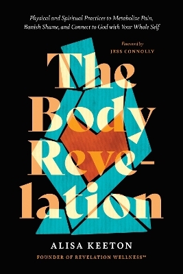 Body Revelation, The - Alisa Keeton