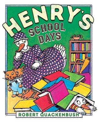 Henry's School Days - Robert Quackenbush