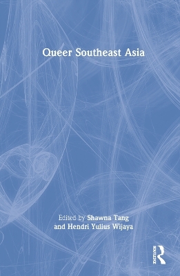 Queer Southeast Asia - 