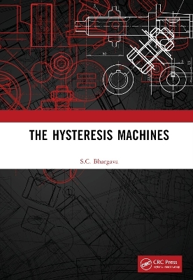 The Hysteresis Machines - S.C. Bhargava