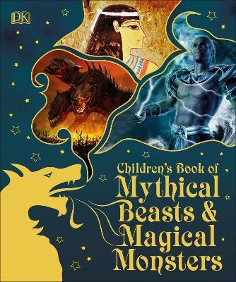 Children's Book of Mythical Beasts and Magical Monsters -  Dk