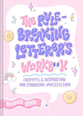 Rule-Breaking Letterer's Workbook - Huyen Dinh