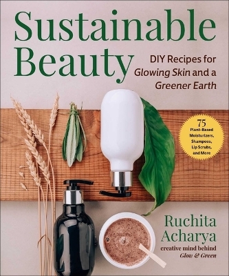 Sustainable Beauty - Ruchita Acharya