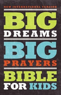 NIV, Big Dreams, Big Prayers Bible for Kids, Hardcover -  Zondervan