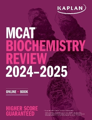 MCAT Biochemistry Review 2024-2025 -  Kaplan Test Prep