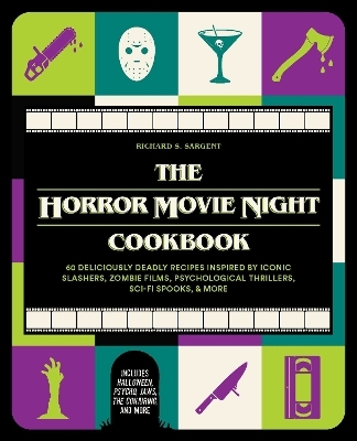 The Horror Movie Night Cookbook - Richard S. Sargent