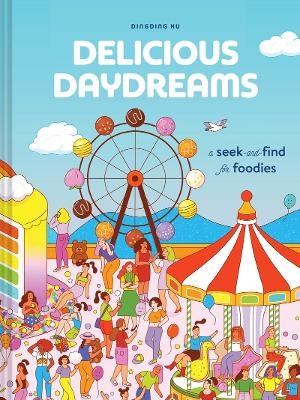 Delicious Daydreams - Dingding Hu