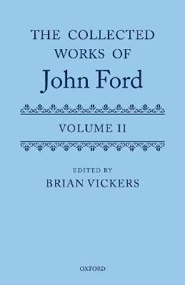 The Complete Works of John Ford, Volume II - 