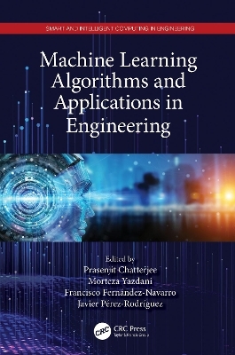 Machine Learning Algorithms and Applications in Engineering - 
