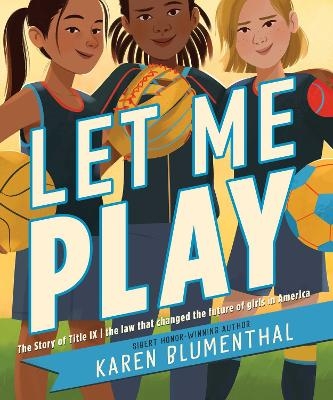 Let Me Play - Karen Blumenthal