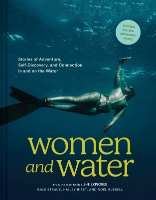 Women and Water - Gale Straub, Noel Russell, Hailey Hirst