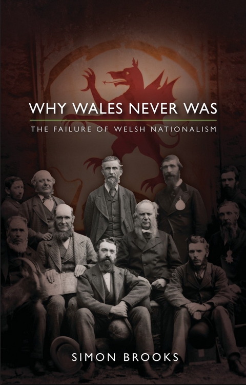 Why Wales Never Was -  Simon Brooks