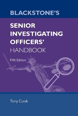 Blackstone's Senior Investigating Officers' Handbook - Tony Cook