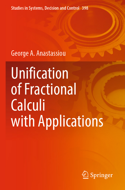 Unification of Fractional Calculi with Applications - George A. Anastassiou