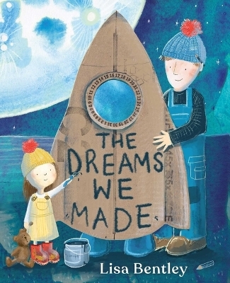 The Dreams We Made - Lisa Bentley