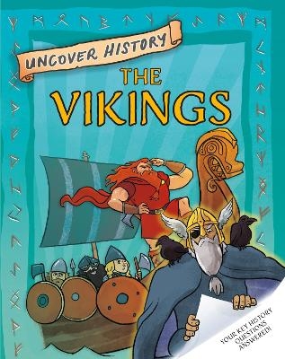 Uncover History: The Vikings - Clare Hibbert