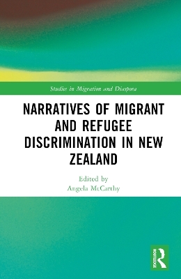 Narratives of Migrant and Refugee Discrimination in New Zealand - 