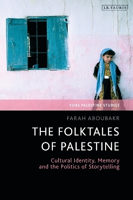 The Folktales of Palestine - Farah Aboubakr