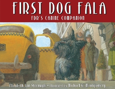 First Dog Fala - Elizabeth Van Steenwyk