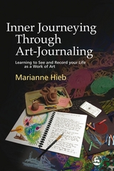 Inner Journeying Through Art-Journaling -  Marianne Hieb