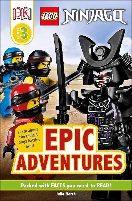 DK Readers Level 3: LEGO NINJAGO: Epic Adventures - Julia March,  Dk