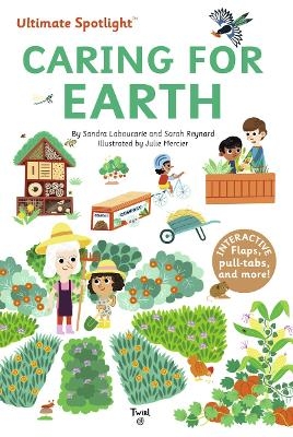 Ultimate Spotlight: Caring for Earth - Sandra Laboucarie, Sarah Reynard