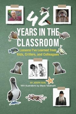 42 Years in the Classroom - Joseph Ruhl