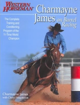 Charmayne James on Barrel Racing - Charmayne James