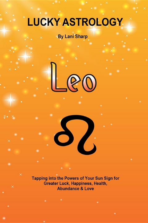 Lucky Astrology - Leo - Lani Sharp