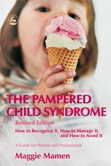 Pampered Child Syndrome -  Maggie Mamen
