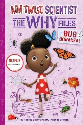 Bug Bonanza! (Ada Twist, Scientist: Why Files #4) - Andrea Beaty, Theanne Griffith