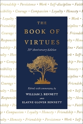 The Book of Virtues: 30th Anniversary Edition - William J. Bennett, Elayne Glover Bennett