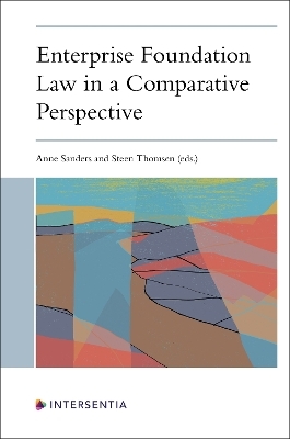 Enterprise Foundation Law in a Comparative Perspective - 