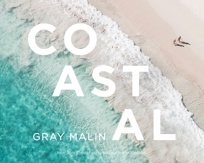 Gray Malin: Coastal - Gray Malin