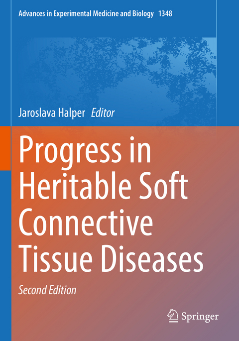 Progress in Heritable Soft Connective Tissue Diseases - 