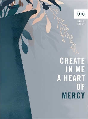 Create in Me a Heart of Mercy - Dorina Gilmore–young